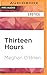 Thirteen Hours by Meghan O'Brien, Alicyn Aimes