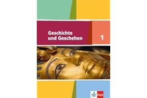 Geschichte und Geschehen 1. Ausgabe für Nordrhein-Westfalen, Hamburg, Mecklenburg-Vorpommern, Schleswig-Holstein, Sachsen-Anhalt Gymnasium: Schulbuch ... (Geschichte und Geschehen. Sekundarstufe I)