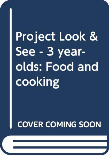 Project Look & See3 yearolds : Food and cooking