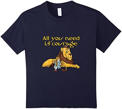 All You Need Is Courage Fun T-shirt Tee Wizard of Oz Kids 10 Navy