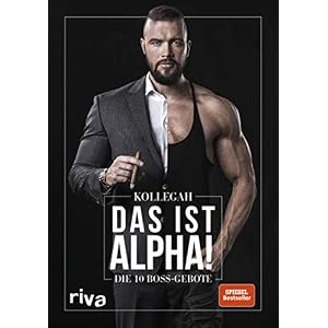 DAS IST ALPHA!: Die 10 Boss-Gebote