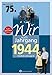 Produktbild Wir vom Jahrgang 1944 - Kindheit und Jugend (Jahrgangsbände): 75. Geburtstag