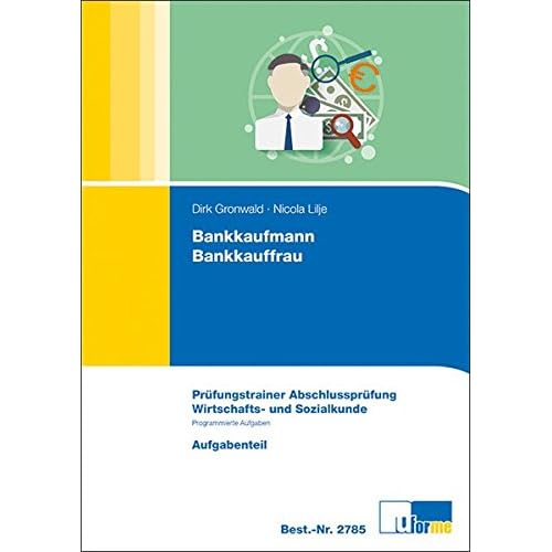 [PDF] Bankkaufmann/Bankkauffrau: Prüfungstrainer Abschlussprüfung - Wirtschafts- und Sozialkunde KOSTENLOS DOWNLOAD