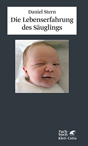 Download Die Lebenserfahrung des Säuglings Download Die Lebenserfahrung des Säuglings