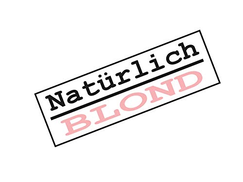 Preisvergleich Produktbild 5 x Aufkleber Set Schild Natürlich Blond