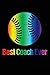 Produktbild Best Coach Ever: Baseball Coach Gift Notebook Journal V37 (Baseball Books for Kids, Band 43)