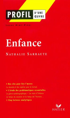 Profil - Sarraute (Nathalie) : Enfance : Analyse littéraire de l'oeuvre (Profil d'une Oeuvre t. 243)