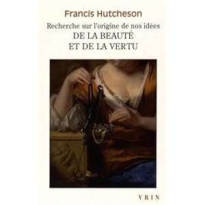 Recherche sur l’origine de nos idées de la beauté et de la vertu Livre en Ligne Recherche sur l’origine de nos idées de la beauté et de la vertu Livre en Ligne - Telecharger Ebook