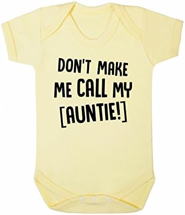 Don't Make Me Call My Auntie Baby Boy Girl Unisex Short Sleeve Bodysuit (Lemon - 12-18 Months)