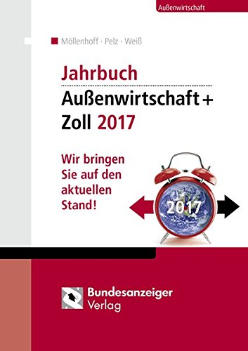 Jahrbuch Außenwirtschaft + Zoll 2017: Wir bringen Sie auf den aktuellen Stand!
