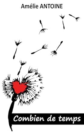 Combien De Temps French Edition Ebook Antoine Amelie Amazon In Kindle Store