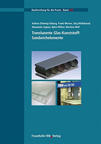 Preisvergleich Produktbild Transluzente Glas-Kunststoff-Sandwichelemente. (Bauforschung für die Praxis)