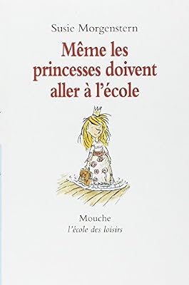 EDL même les princesses doivent aller à l´école
