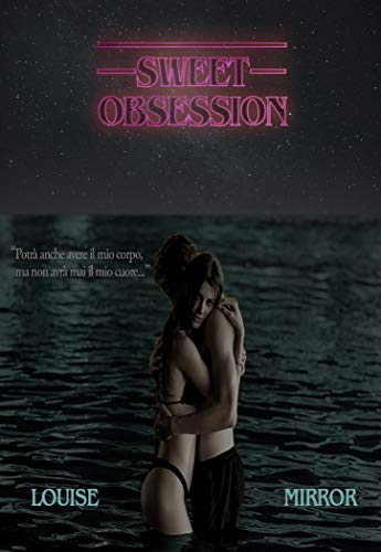 Louise Mirror - Sweet Obsession (2018)