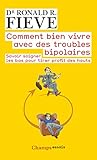 Image de Comment bien vivre avec des troubles bipolaires : Savoir soigner les bas pour tirer profit des hauts