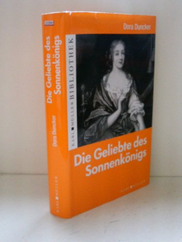 Dora Duncker: Die Geliebte des Sonnenkönigs
