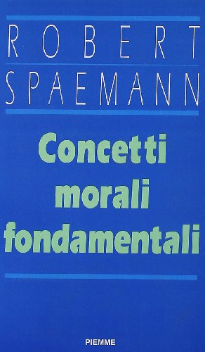 Concetti morali fondamentali Concetti morali fondamentali