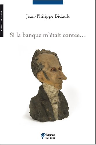Si la banque m'était contée Si la banque m'était contée