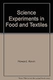 Image de Science Experiments in Food and Textiles