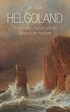 Helgoland: Deutschland, England und ein Felsen in der Nordsee by 