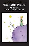 The Little Prince (Wordsworth Classics) by 