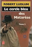 Le cercle bleu des Matarese ( tome 2 )