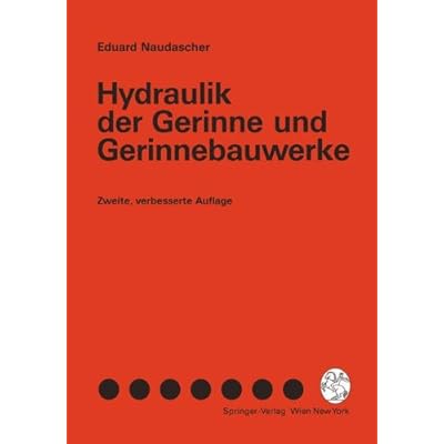 [PDF] Download Hydraulik der Gerinne und Gerinnebauwerke Kostenlos