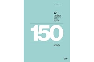 150 ariketa, C1 mailako idazlana erraz egiteko (Metodologia)