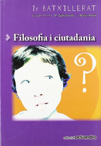 1r Batxillerat Filosofia I Ciutadania (Programa Praxis): Equip Praxi1r Batxillerat