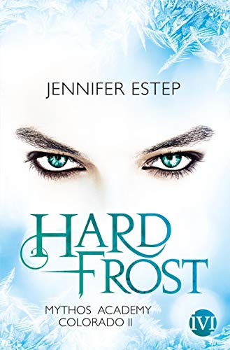 Hard Frost: Mythos Academy Colorado 2 Hard Frost: Mythos Academy Colorado 2