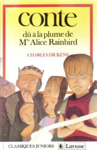 couverture de : Conte d&ucirc; &agrave; la plume de Mlle Alice Rainbird