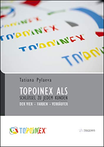 TOPOINEX als Schlüssel zu jedem Kunden: Der Vier-Farben-Verkäufer