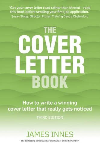 Cover Letter Book, The: How to write a winning cover letter that really gets noticed