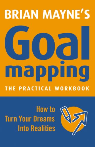 Book's Cover of Goal Mapping: How to Turn Your Dreams into Realities (English Edition)
