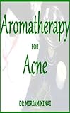 Image de Aromatherapy for Acne Treatment (English Edition)