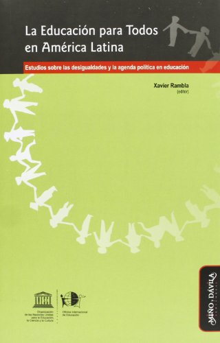 La educación para todos en América Latina : estudios sobre las desigualdades y la agenda política en educación