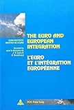 Image de The Euro And European Integration/l'euro Et L'integration Europeenne