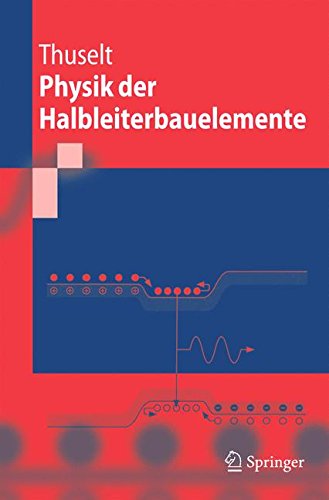 Preisvergleich Produktbild Physik der Halbleiterbauelemente: Einführendes Lehrbuch für Ingenieure und Physiker: Einfuhrendes Lehrbuch Fur Ingenieure Und Physiker (Springer-Lehrbuch)