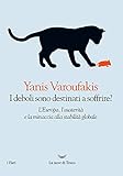 Image de I deboli sono destinati a soffrire?: L'Europa, l'austerità e la minaccia alla stabil