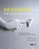 Image de Measuring the User Experience: Collecting, Analyzing, and Presenting Usability Metrics (Interactive Technologies)