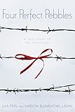 Four Perfect Pebbles: A True Story of the Holocaust by Lila Perl, Marion Blumenthal Lazan