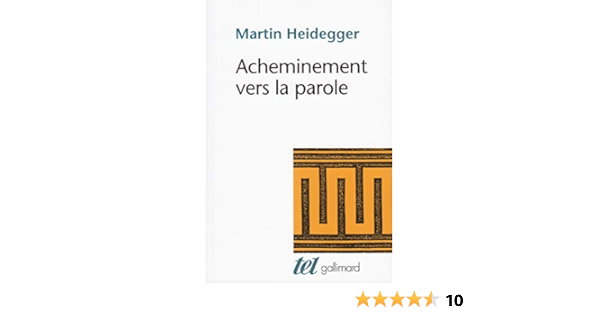 Acheminement Vers La Parole Amazon Fr Heidegger Martin Livres