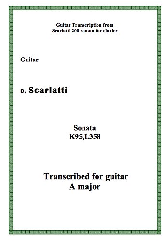 Preisvergleich Produktbild D. Scarlatti Sonata K95,L358 Transcribed for guitar A major
