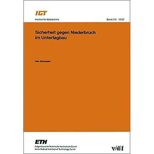 [PDF] Download Sicherheit gegen Niederbruch im Untertagbau (Veröffentlichungen des Instituts für Geotechnik (IGT) der ETH Zürich) Kostenlos