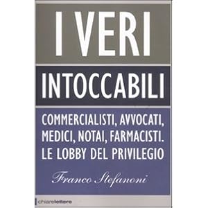 I veri intoccabili. Commercialisti, avvocati, medi