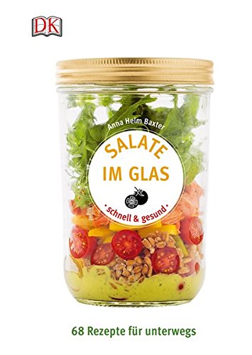 Download Salate im Glas - schnell & gesund: 68 Rezepte für unterwegs Download Salate im Glas - schnell & gesund: 68 Rezepte für unterwegs