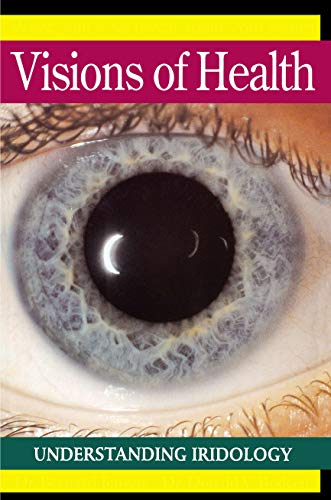 Télécharger Visions of Health: Understanding Iridology PDF