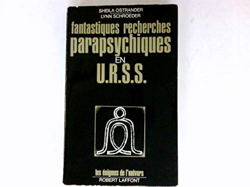 Télécharger Fantastiques recherches parapsychiques en u. r. s. s Livre eBook France