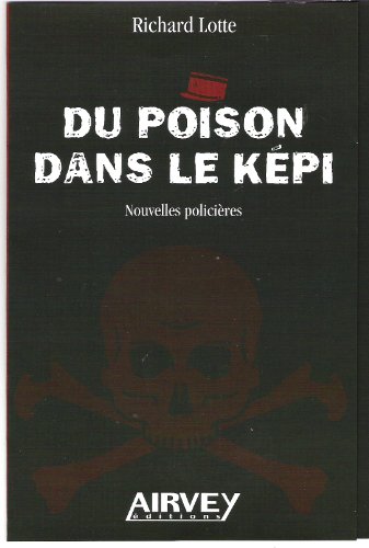 Du poison dans le képi