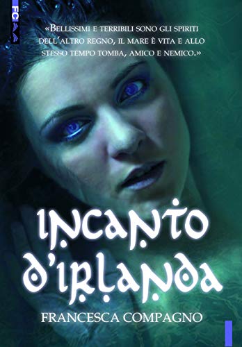 Francesca Compagno - Incanto d'Irlanda (2019)